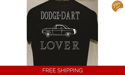 Dodge Dart T shirt more tshirts listed for sale Great Gift For a friend